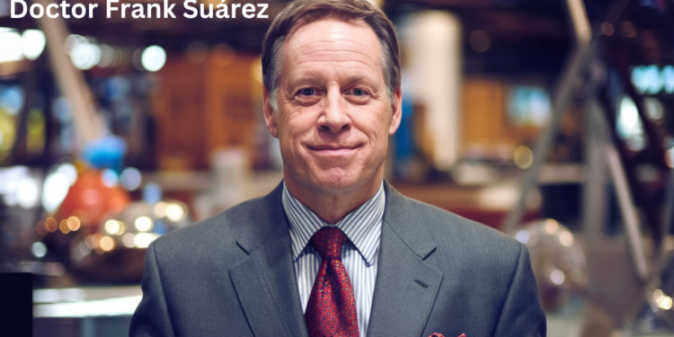 Doctor Frank Suárez?