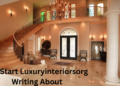 for start luxuryinteriorsorg writing about
